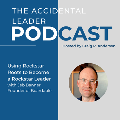 Podcast - Using Rockstar Roots to Become a Rockstar Leader with Jeb Banner